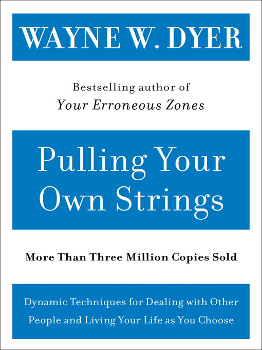 Title details for Pulling Your Own Strings by Wayne W. Dyer - Available